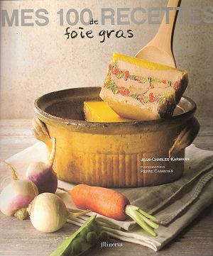 100 recettes Foie Gras de Jean-Charles KARMANN